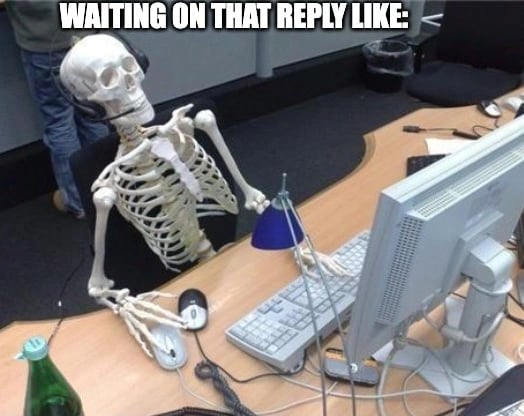 Meme with skeleton about waiting for a reply to an email