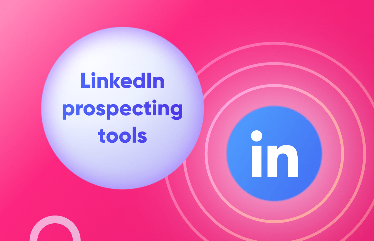 11 LinkedIn Prospecting Tools To Try in 2025-festured-image